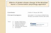 Effects of global climate change of the Brazilian fauna: a ...€¦ · Effects of global climate change of the Brazilian fauna: a conservation physiology approach Coordinator: Carlos
