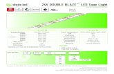 diode ed 24V DOUBLE BLAZE LED Tape Light€¦ · SPEC SHEET | 24V DOUBLE BLAZE™ LED TAPE LIGHT | SS121818-3.0 | 4 OF 8 SPECIFICATIO SHEET 24V DOUBLE BLAZE™ LED Tape Light Chromapath®