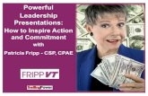 Powerful Leadership Presentations€¦ · Presentations: How to Inspire Action and Commitment with Patricia Fripp - CSP, CPAE. ... Historical View Point of Wisdom Regional Premise