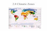 2.8 Climatic Zones - Darren McDonalddarrenmcdonald.weebly.com/.../unit_2_part_8_climate_zones_2013_1… · 2.8.1 Listing climate zones Tropical 1. Wet 2. Wet & dry Dry 1. semi-arid