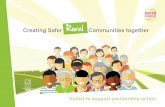 Creating Safer Communities together Rural · 2020-05-14 · our communities. It is cheaper, safer, and healthier for communities to prevent crime than to have to treat its victims