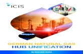 GERMAN NATURAL GAS HUB UNIFICATION - Amazon S3€¦ · INSIGHT: GERMAN NATURAL GAS HUB UNIFICATION ... central and eastern Europe. Adding a third dimension to the market reform, Germany