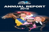 ANNUAL REPORT - Parliament of NSW · 2016-10-17 · Annual Report 2015 03 CHIEF EXECUTIVE’S REPORT 2014/15 will be remembered as the year in which the NSW Thoroughbred Racing Industry