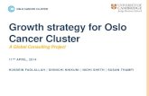 Growth strategy for Oslo Cancer Clusteroslocancercluster.no/.../Oslo-Cancer-Cluster-Cambridge-Overview-Presentation.pdfEntrepreneurship ecosystem requires fostering • High level