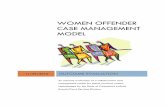 WOMEN OFFENDER CASE MANAGEMENT MODEL · Women Offender Case Management Model Page 2 EXECUTIVE SUMMARY This report documents an outcome evaluation of a collaborative case management