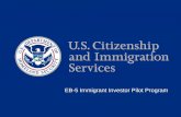 EB-5 Immigrant Investor Pilot Program - USCIS · 2020-06-22 · EB-5 requirements for an investor under the Pilot Program are essentially the same as in the basic EB-5 investor program,