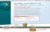 People and Ideas on the Move, BC BC · 2016-11-27 · People and Ideas on the Move, 2000 B.C.–250 B.C. Previewing Main Ideas Early peoples often migrated from their lands to find