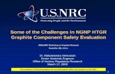 03/17/2009 Presentation: Some of the Challenges in NGNP HTGR … · 2012-12-01 · 1 Some of the Challenges in NGNP HTGR Graphite Component Safety Evaluation ORNL/NRC Workshop on