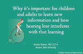 Why it’s important for children and adults to learn new ...pedamp1.asu.edu/wp-content/uploads/2018/09/Oticon...Pittman & Daliri (in press) Vocal biomarkers of mild-to-moderate hearing