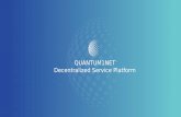 QUANTUM1NET Decentralized Service Platform · Internet-of-Everything needs a new solution, with Resilience, Predictability, Transparency, Immutability, Interoperability, Consensus,