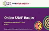 Online SNAP Basics...Online SNAP Basics NGAF Technical Assistance Center 6/29/20 Agenda •Background on Nutrition Incentive Hub •Karen Laumb –Nutrition Incentive Hub, Associate