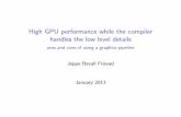 High GPU performance while the compiler handles the low ...jerf/teaching/slides/GPUperformance.pdf · Performance 0 2 4 6 8 10 12 14 16 Vectorized Matlab GPU-based Matlab CUDA (CUFFT)