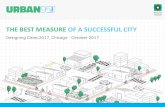 THE BEST MEASURE OF A SUCCESSFUL CITY€¦ · Designing Cities 2017, Chicago - October 2017. A FAIR START, A FAIR SOCIETY Designing Cities 2017. 50 YEARS OF WORK AROUND THE WORLD