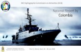 National Report by Colombia - IHO Coordination/HCA/HCA15... · 15 December 2017 – 15 March 2018 12 Research projects ... Colombia Now the ship is in preparation to flight deck installation.