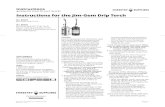 Instructions for the Jim-Gem Drip Torch · replacement parts only. Instructions for use 1. ... Prior to storage, stand the drip torch upright until the igniter burns out and cools