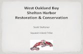 West Oakland Bay Shelton Harbor Restoration & Conservation · habitat for young salmon, migratory birds, and ... for smoltification- transition to salt •Species dependent Chinook