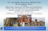 Fr. Joseph Tuscan, OFM Cap. & rother Don · & Shrines of Mexico . August 14-20, 2014 (Feast of the Assumption) ... Overnight Mexico City. (B. D.) August 17, DAY 4: Sunday CUERNAVACA