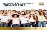 Let's Make the Next Generation Tobacco-Free: Your Guide to ...alabamapublichealth.gov/tobacco/assets/sgrconsumer.pdf · smoking despite knowing the health risks. The reality is that