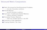 Structured Matrix Computationspcha/HNO/chap4.pdfStructured Matrix Computations 1 Basic Structures for One-Dimensional Problems {the role of boundary conditions 2 BCCB Matrices {periodic