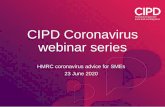 CIPD Coronavirus webinar series€¦ · Head of National Insurance Contributions & NINO Policy, HMRC Today’s speakers Rebecca Hutton Communication ... auto-enrolment pension scheme