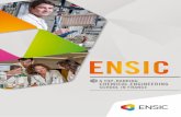 A TOP-RANKING CHEMICAL ENGINEERING sCHOOL IN FRANCE · 2012-11-27 · WHERE WE ARE ENsIC A TOP-RANKING CHEMICAL ENGINEERING sCHOOL IN FRANCE INTERNATIONAL INFLUENCE WHO WE ARE The