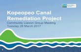 Kopeopeo Canal Remediation Project - Bay of Plenty · 2017-04-06 · Management plans and design • Focus is on Containment Site 1 (CS1) and canal control structures • Final design