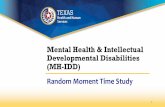 Mental Health & Intellectual ... - rad.hhs.texas.gov · Overview -Time Study Activities •Direct Medical –Providing care, treatment and/or counseling •Outreach –Informing individuals,