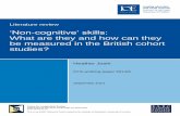 cognitive’ skills - University College London · ‘non-cognitive’ skills as ’ a multiplicity of skills from time management to teamwork and leadership skills, self- awareness