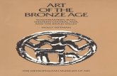 Art of the Bronze Agethe-eye.eu/public/Books/MetPublications/Art_of_the... · 2012-06-28 · BRONZE AGE . R. Maikop & LAKE URMIA Khafajah 6 CASPIAN SEA Tehran BLACK SEA Al aca Hiiyük
