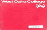 West Oahu College - University of Hawaii · UNIVERSITY OF HAWAII BOARD OF REGENTS Robert M. Fujimoto, Chairman, Hawaii Stanley Mukai, Vice-Chairman, Oahu Stephen G. Bess, Hawaii Gregory