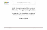 NYC Department of Education Flexible Programming GuideMar 20, 2012  · Flexible Programming Guide Updated March 20, 2012 Page 4 What is Flexible Programming? Flexible Programming: