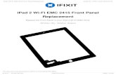 iPad 2 Wi-Fi EMC 2415 Front Panel ReplacementiPad 2 Wi-Fi EMC 2415 Front Panel Replacement Replace the Front Panel in your iPad 2 Wi-FI EMC 2415. Written By: Walter Galan iPad 2 Wi-Fi