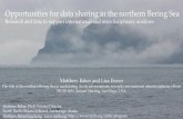 Opportunities for data sharing in the northern Bering Sea · Because the Bering Strait and the Chukchi Sea are shared water masses by both the USA and the Russian Federation, ...