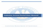 Industry Access Portal User Manualia.ldi.state.la.us/IndustryAccess/IndustryAccessUserManual.pdfLouisiana Department of Insurance Industry Access Portal 22 Note: It will typically