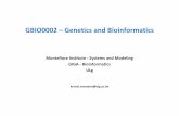 GBIO0002 Genetics and Bioinformaticskbessonov/present_data/... · GBIO0002 – Genetics and Bioinformatics Montefiore Institute - Systems and Modeling GIGA - Bioinformatics ULg kristel.vansteen@ulg.ac.be