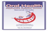 Oral Health - SCDHEC · a number of sources, including the Dental Health Manual for Teachers, published by the West Virginia Bureau for Public Health; Tattletooth II, A New Generation,