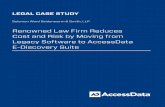 Renowned Law Firm Reduces Cost and Risk by Moving from ...swsslaw.com/pdfs/82014.pdfOur adoption of AccessData tools has streamlined our workflow. With Summation, MPE+ and FTK, we
