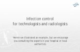 Infection control for radiologists and …...2020/03/23  · Infection control for technologists and radiologists Herein we illustrated an example, but we encourage you consulting