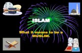 ISLAM - primarysite-prod-sorted.s3.amazonaws.com · Meaning of Islam •Islam comes from the word SALAAM (peace), so it’s literal meaning is PEACE. •The people who practice Islam