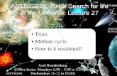 ASTR/GEOL-2040: Search for life in the Universe: Lecture 27lcd-axbr9098/teach/ASTR_2040/lectures/ASTR_… · Earth, with a thick, organic-rich and complex atmosphere • Methane-ethane