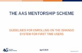 THE AAS M ENTORSHIP SCHEME - aasciences.africa€¦ · Click on the ‘The AAS Mentorship Scheme – Mentor Enrolment’. aasciences.ac.ke. 11. The Mentor Enrolment Form has 7 fields