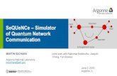 SeQUeNCe – Simulator of Quantum Network Communication€¦ · Entanglement Generator Repeater § Connected quantum sensors, accurate clock synchronization, secure delegated Quantum
