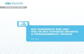 HIV DIAGNOSIS AND ARV USE IN HIV-EXPOSED INFANTS ......discussion on these matters. This programmatic update aims to detail important changes and new implementation considerations