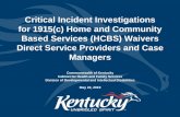 Critical Incident Investigations for 1915(c) Home and Community Based Services … · 2019-05-24 · Critical Incident Investigations for 1915(c) Home and Community Based Services