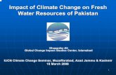 Impact of Climate Change on Fresh Water Resources of Pakistan · 2016-05-19 · 13 Glaciers in Pakistan cover 13,680 sq. km area which is 13% of mountain regions of the Upper Indus