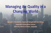 Managing Air Quality in a Changing World · 2017-10-17 · Changing World Donald J. Wuebbles, Swarnali Sanyal and Jun Zhang ... States could evolve in future, with changing emission