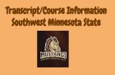 Transcript/Course Information Southwest Minnesota Statehs.hastings.k12.mn.us/UserFiles/Servers/Server... · The cost of each official SMSU transcript is S8.25. All SMSU transcripts