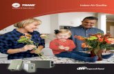 Indoor Air Quality · 2020-07-24 · TRANE FRESHEFFECTS ™ A whole lot of fresh. Trane FreshEffects ™ Energy Recovery Ventilator provides a whole-house solution for fresh air ventilation.