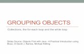 GROUPING OBJECTS - University of Western Australia · 2014-02-05 · • Grouping objects is a recurring requirement. ... • Collections allow an arbitrary number of objects to be