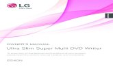 OWNER’S MANUAL Ultra Slim Super Multi DVD Writer...To enjoy fully all the features and functions of your product, please read this owner’s manual carefully and completely. OWNER’S